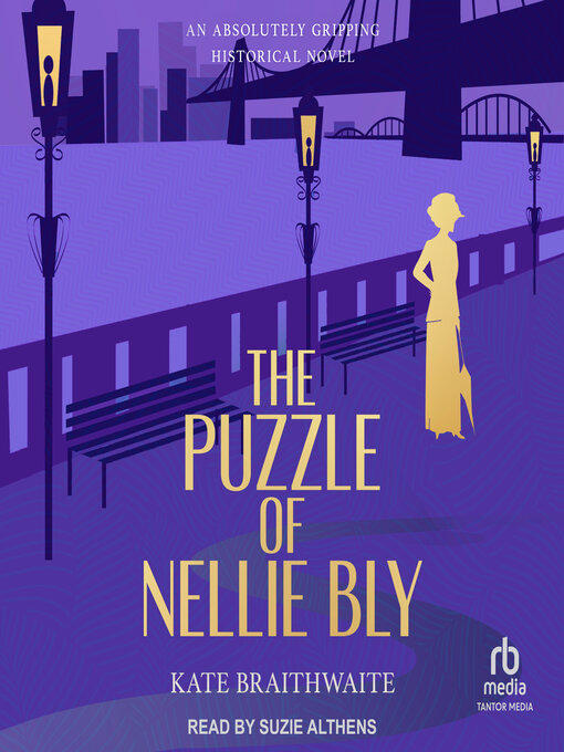 Title details for The Puzzle of Nellie Bly by Kate Braithwaite - Wait list